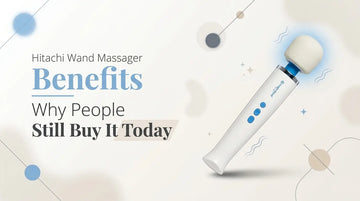 Hitachi Wand Massager Benefits: Why People Still Buy It Today