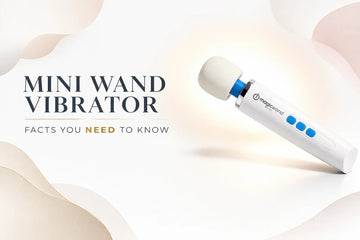 Mini Wand Vibrator: Facts You Need to Know Before Buying